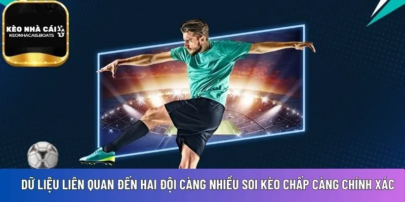 soi kèo chấp càng chính xác